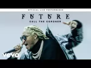 Future Performs “call The Coroner” Live For Vevo
